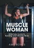 Muscle_Woman__A_Female_Guide_to_Building_Lean_Muscle_Mass