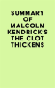 Summary_of_Malcolm_Kendrick_s_The_Clot_Thickens