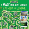 A-Maze-ing_Adventures_in_Africa_and_Europe