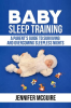 Baby_Sleep_Training__A_Parent_s_Guide_to_Surviving_and_Overcoming_Sleepless_Nights