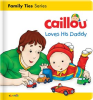 Caillou_Loves_His_Daddy