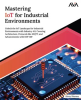 Mastering_IoT_for_Industrial_Environments