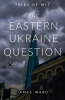 The_Eastern_Ukraine_Question