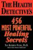 The_health_detective_s_456_most_powerful_healing_secrets