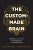 The_custom-made_brain