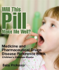Will_This_Pill_Make_Me_Well__Medicine_and_Pharmaceutical_Drugs