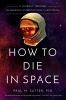 How_to_die_in_space