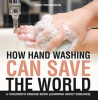 How_Hand_Washing_Can_Save_the_World