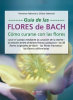 Gu__a_de_las_flores_de_Bach__C__mo_curarse_con_las_flores