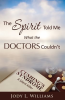 The_Spirit_Told_Me_What_the_Doctors_Couldn_t