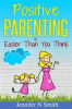 Positive_Parenting_Is_Easier_Than_You_Think