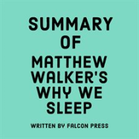 Summary_of_Matthew_Walker_s_Why_We_Sleep