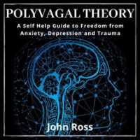 Polyvagal_Theory_A_Self_Help_Guide_to_Freedom_from_Anxiety__Depression_and_Trauma