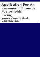 Application_for_an_easement_through_Fosterfields_Living_Historical_Farm_for_sanitary_sewers_proposed_by_the_Township_of_Morris