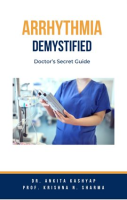 Arrhythmia_Demystified__Doctor_s_Secret_Guide
