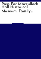 Pass_for_Macculloch_Hall_Historical_Museum
