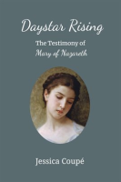 Daystar_Rising__The_Testimony_of_Mary_of_Nazareth