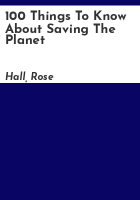 100_things_to_know_about_saving_the_planet