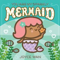 You_are_my_sparkly_mermaid