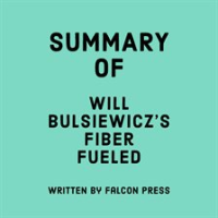 Summary_of_Will_Bulsiewicz_s_Fiber_Fueled