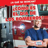 __C__mo_es_el_d__a_de_los_bomberos___What_Do_Firefighters_Do_All_Day__