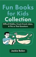 Fun_Books_for_Kids_Collection__Difficult_Riddles__Knock_Knock_Jokes____This_or_That_Questions