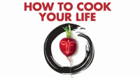 How_to_Cook_Your_Life