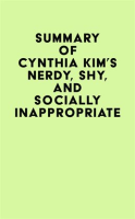 Summary_of_Cynthia_Kim_s_Nerdy__Shy__and_Socially_Inappropriate