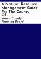 A_natural_resource_management_guide_for_the_County_of_Morris