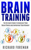 Brain_Training__The_Ultimate_Guide_to_Increase_Your_Brain_Power_and_Improving_Your_Memory__Brain_Exe