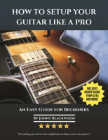 How_to_Setup_Your_Guitar_Like_a_Pro