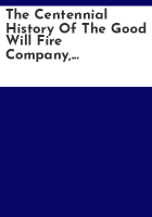 The_Centennial_history_of_the_Good_Will_Fire_Company__Belvidere__New_Jersey__1882-1982