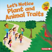 Let_s_notice_plant_and_animal_traits