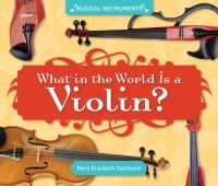 What_in_the_world_is_a_violin_