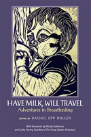 Have_Milk__Will_Travel__Adventures_in_Breastfeeding