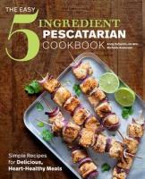 The_Easy_5-Ingredient_Pescatarian_Cookbook