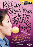 Does_It_Really_Take_Seven_Years_to_Digest_Swallowed_Gum_