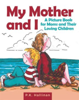 My_Mother_and_I__a_Picture_Book_for_Moms_and_Their_Loving_Children