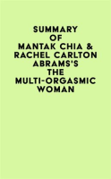 Summary_of_Mantak_Chia___Rachel_Carlton_Abrams_s_The_Multi-Orgasmic_Woman