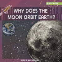 Why_Does_the_Moon_Orbit_Earth_
