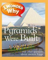 I_wonder_why_pyramids_were_built__and_other_questions_about_ancient_Egypt