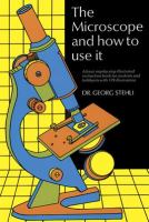 The_Microscope_and_How_to_Use_It