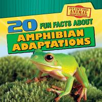 20_fun_facts_about_amphibian_adaptations