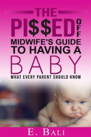 The_Pi_ed_off_Midwife___s_Guide_to_Having_a_Baby