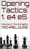 Opening_Tactics__1__E4_E5__Volume_4__The_4_Knights