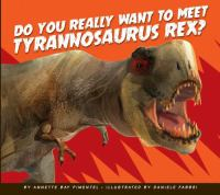 Do_you_really_want_to_meet_Tyrannosaurus_rex_