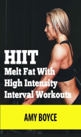 HIIT__Melt_Fat_With_High_Intensity_Interval_Workouts
