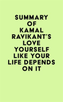 Summary_of_Kamal_Ravikant_s_Love_Yourself_Like_Your_Life_Depends_on_It