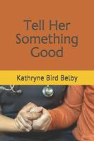 Tell_her_something_good