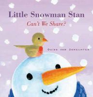 Little_Snowman_Stan_can_t_we_share_